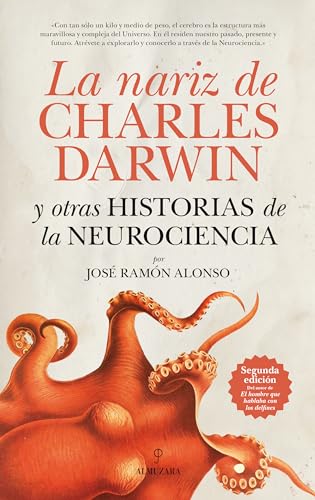 Imagen de archivo de La nariz de Charles Darwin y otras historias de la Neurociencia (Spanish Edition) a la venta por GF Books, Inc.