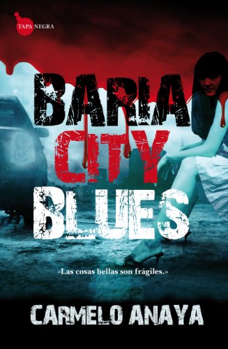 Imagen de archivo de Baria City Blues : las cosas bellas son frgiles a la venta por Librera Prez Galds