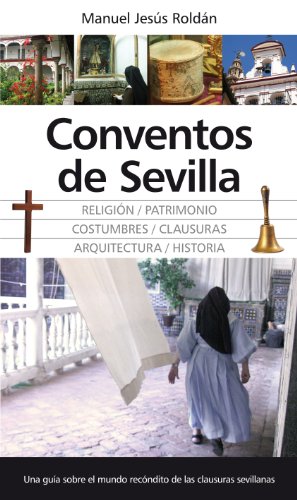 Conventos de Sevilla (AndalucÃ­a) (Spanish Edition) (9788415338284) by RoldÃ¡n Salgueiro, Manuel JesÃºs