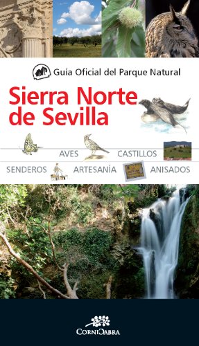9788415338413: Gua oficial del Parque Natural de la Sierra Norte de Sevilla
