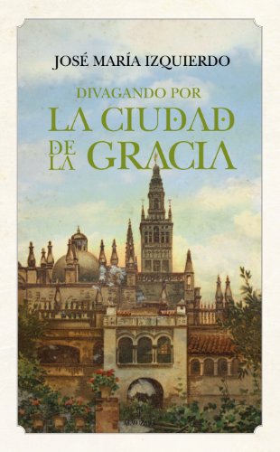 Stock image for Divagando por la Ciudad de la Gracia for sale by Hamelyn