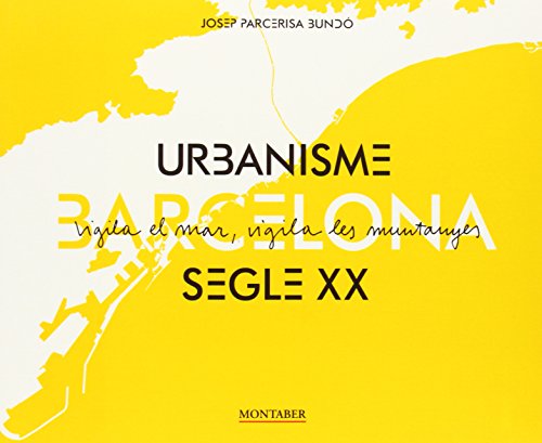 9788415340966: Barcelona. Urbanisme Segle XX: 0 (Montaber)