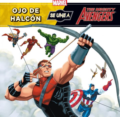 Los Vengadores. Ojo de HalcÃ³n se une a los Vengadores (9788415343363) by Marvel