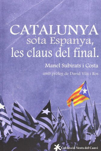 Stock image for Catalunya Sota Espanya, Les Claus Del Final for sale by Hilando Libros