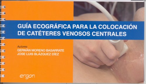 9788415351245: Gua ecogrfica para la colocacin de catteres venosos centrales