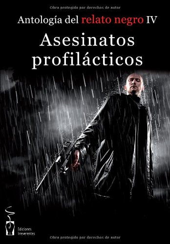 9788415353096: Asesinatos profilcticos: Antologa de relato negro IV (Narrativa)