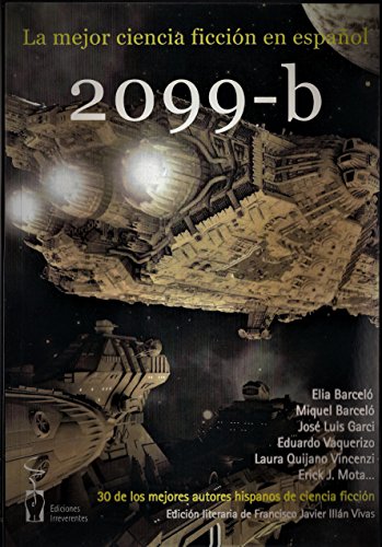 Beispielbild fr 2099-b: Antologa. 30 de los Mejores Autores Hispanos de Ciencia Ficcin zum Verkauf von Hamelyn