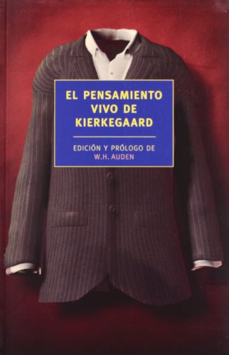 Imagen de archivo de El pensamiento vivo de Kierkegaard: Edici n y pr logo de W.H. Auden a la venta por HPB-Emerald