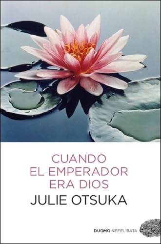 Cuando el emperador era Dios (Spanish Edition) (9788415355625) by Otsuka, Julie