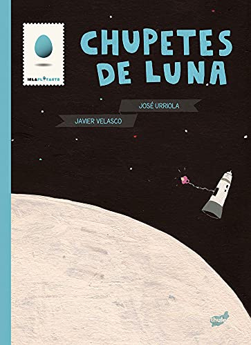 Stock image for Chupetes de Luna for sale by Better World Books: West