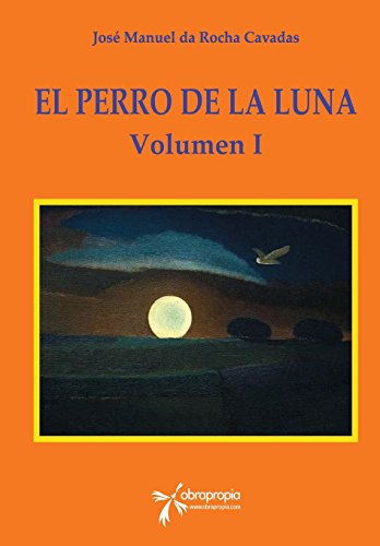 Imagen de archivo de El Perro de la Luna. Variaciones. Volumen I (Volume 1) (Spanish Edition) a la venta por Iridium_Books