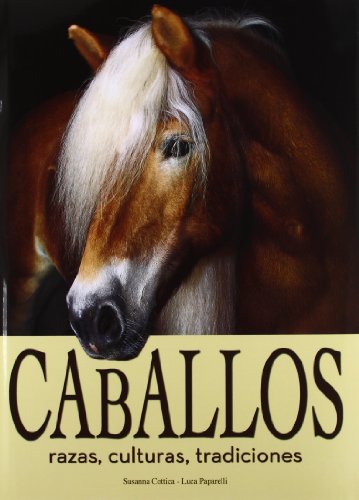 Beispielbild fr CABALLOS, RAZAS, CULTURAS, TRADICIONES zum Verkauf von Librerias Prometeo y Proteo