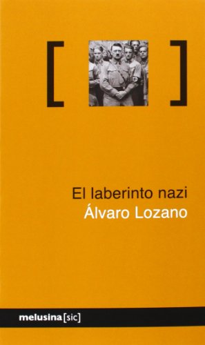 Imagen de archivo de El laberinto nazi (Spanish Edition) Lozano Cutanda, lvaro a la venta por Iridium_Books