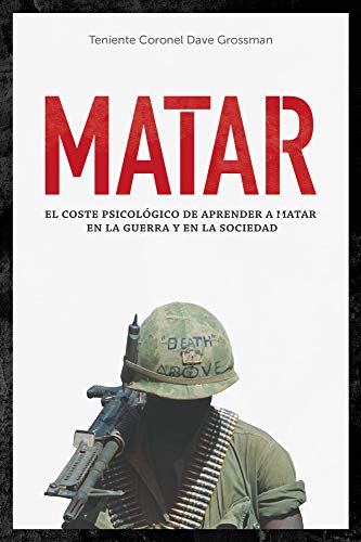 Stock image for Matar:coste psicologico aprender a matar guerra y sociedad for sale by medimops