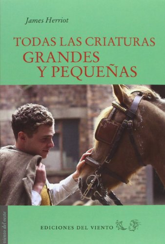 9788415374435: Todas Las Criaturas Grandes Y Pequeas (Viento del Oeste)