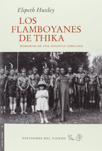 9788415374541: Los flamboyanes de Thika : memorias de una infancia africana