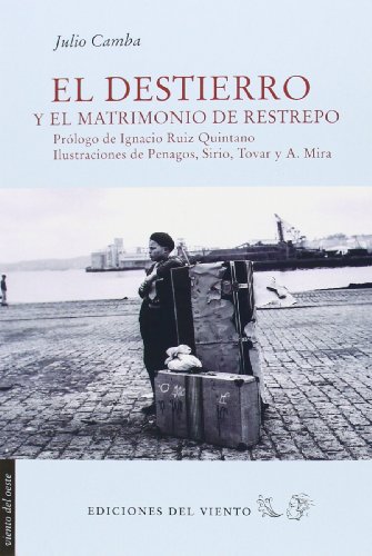 Imagen de archivo de El destierro y El matrimonio de Restrepo a la venta por AG Library