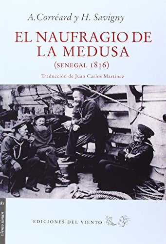 9788415374695: El Naufragio De La Medusa: Senegal, 1816 (VIENTO SIMUN)