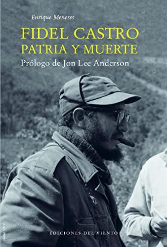 Imagen de archivo de Fidel Castro. Patria y Muerte: con Prlogo de Jon Lee Anderson a la venta por Hamelyn