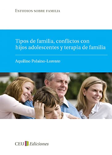 9788415382232: Tipos de familia, conflictos con hijos adolescentes y terapia de familia