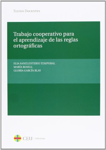 Imagen de archivo de Trabajo Cooperativo Para El Aprendizaje De Las Reglas Ortogrficas: 20 (textos Docentes) a la venta por RecicLibros