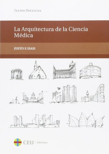 9788415382829: La arquitectura de la ciencia mdica. The architecture of the medical knowledge: 34 (Textos Docentes)