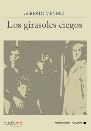 Imagen de archivo de Los girasoles ciegos Mndez, Alberto a la venta por Iridium_Books