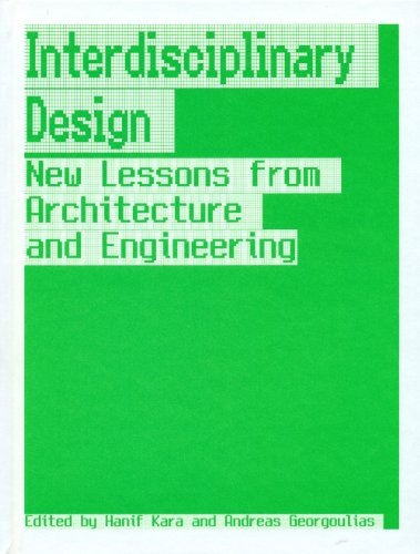 Beispielbild fr Interdisciplinary Design : New Lessons from Architecture and Engineering zum Verkauf von Better World Books