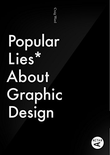 Imagen de archivo de Popular Lies About Graphic Design a la venta por BooksRun