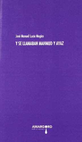 Beispielbild fr Y SE LLAMABAN MAHMUD Y AYAZ zum Verkauf von KALAMO LIBROS, S.L.