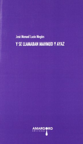 Imagen de archivo de Y SE LLAMABAN MAHMUD Y AYAZ a la venta por KALAMO LIBROS, S.L.