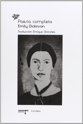 Imagen de archivo de POESIA COMPLETA EMILY DICKINSON TRADUCCIN ENRIQUE GOICOLEA a la venta por Zilis Select Books