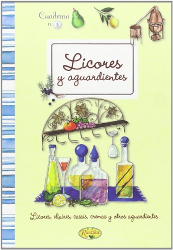 9788415401285: Licores y aguardientes caseros (Cuadernos de cocina)