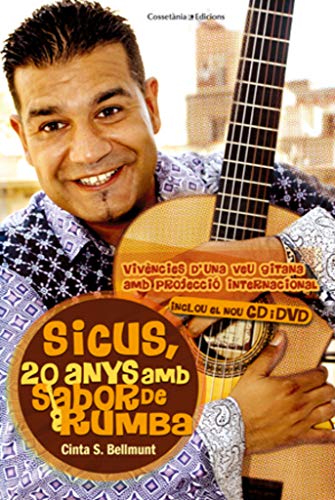 9788415403517: Sicus, 20 anys amb sabor de rumba: Vivncies d'una veu gitana amb projecci internacional (Inclou el nou CD i DVD)