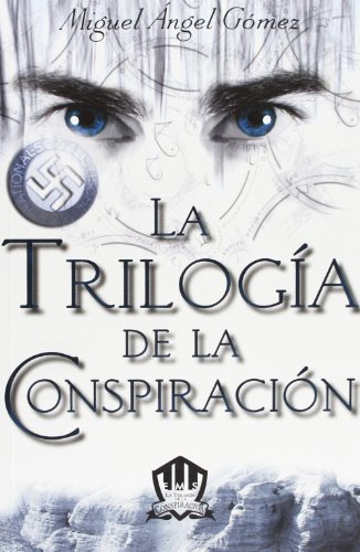 Imagen de archivo de La triloga de la conspiracin (SpaniGmez, Miguel ngel a la venta por Iridium_Books