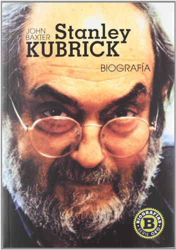 Stanley Kubrick: BiografÃ­a (9788415405351) by John Baxter