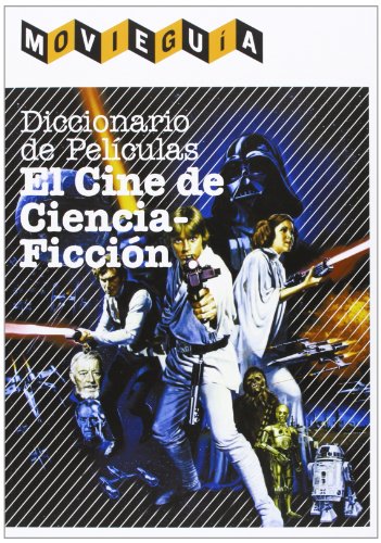 Imagen de archivo de DICCIONARIO DE PELCULAS: EL CINE DE CIENCIA FICCIN a la venta por Zilis Select Books