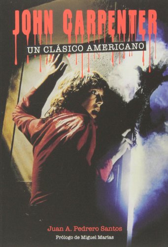 Imagen de archivo de JOHN CARPENTER: Un clsico americano Pedrero SAntos, Juan Andrs a la venta por Iridium_Books