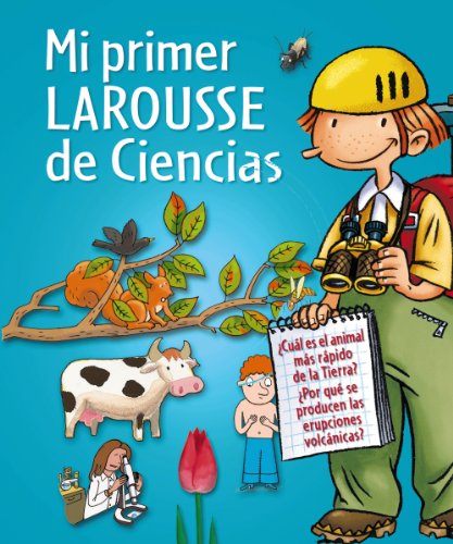 Imagen de archivo de Mi Primer Larousse: Mi primer Larousse de Ciencias a la venta por medimops