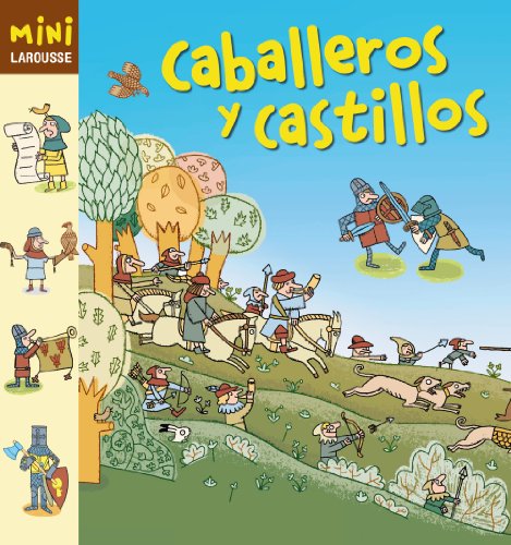 9788415411185: Caballeros y Castillos (LAROUSSE - Infantil / Juvenil - Castellano - A partir de 5/6 aos - Coleccin Mini Larousse)