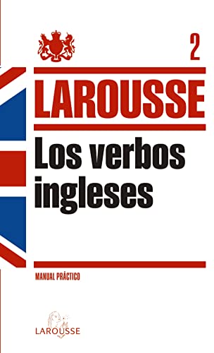 Stock image for Los verbos ingleses / English verbs: Manual práctico / Practical Manual (Gramática Inglesa / English Grammar) (Spanish Edition) for sale by Better World Books: West