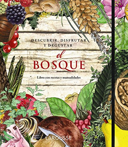 Beispielbild fr El bosque / The Forest: Descubrir, disfrutar y degustar / Discover, Enjoy and Taste zum Verkauf von WorldofBooks