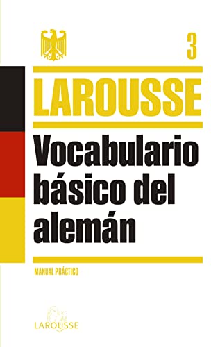 Stock image for Vocabulario bsico del Alemn (LAROUSSE - Lengua Alemana - Manuales prcticos) Larousse Editorial for sale by Releo