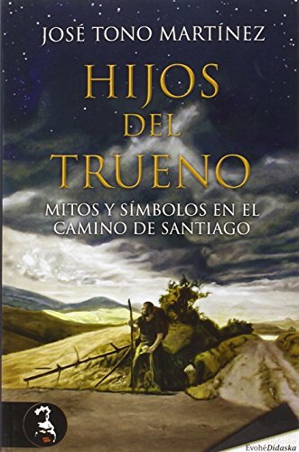 Imagen de archivo de Hijos del trueno. Mitos y símbolos en el Camino de Santiago a la venta por AG Library