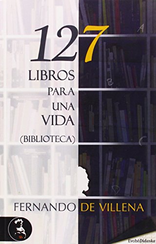 Imagen de archivo de 127 Libros Para Una Vida (Biblioteca) a la venta por Hilando Libros