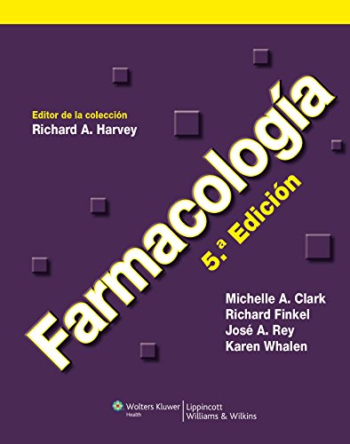 Farmacologia / Pharmacology (Lippincott's Illustrated Reviews) (Spanish Edition) (9788415419808) by Harvey, Richard A.; Clark, Michelle A.; Finkel, Richard; Rey, Jose A.; Whalen, Karen