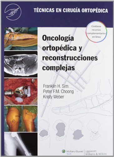 9788415419990: Tcnicas en ciruga ortopdica. Oncologa ortopdica y reconstruccin compleja: Oncologia Ortopedica Y Reconstrucciones Complejas / Orthopedic Oncology and Complex Reconstructions