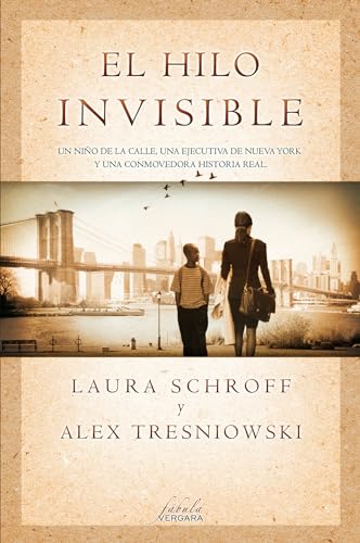El hilo invisible / An Invisible Thread (Spanish Edition) - Schroff, Laura;  Tresniowski, Alex: 9788415420323 - AbeBooks