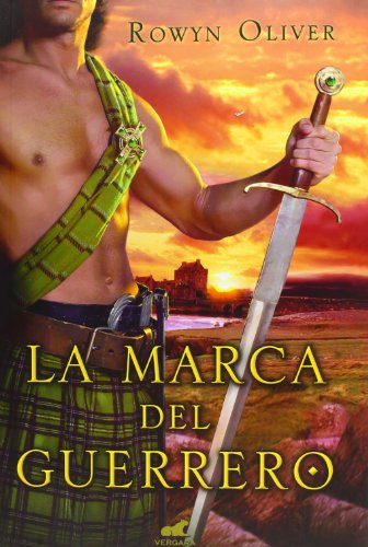 Imagen de archivo de La marca del guerrero (Premio Vergara - El Rincón de la Novela Romántica 2013) (Spanish Edition) a la venta por Irish Booksellers