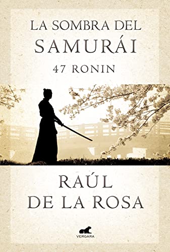 Beispielbild fr La Sombra del Samurai: 47 Ronin (Fabula (Vergara)) zum Verkauf von medimops